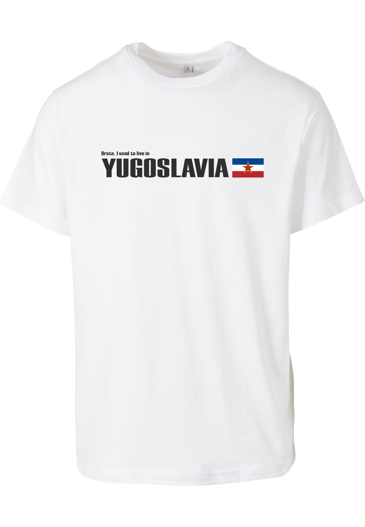 "Brate, I Used To Live In Yugoslavia" T-shirt White